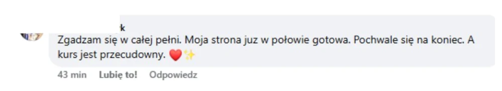 Komentarz uczestniczki: zgadza sie w calej pelni, jej strona jest juz w polowie gotowa, a kurs okresla jako przecudowny